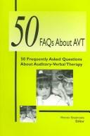 Cover of: 50 Frequently Asked Questions About Auditory-Verbal Therapy