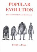 Cover of: Popular Evolution: Life-Lessons from Anthropology
