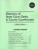 Cover of: Directory of State Court Clerks & County Courthouses 2004 (Directory of State Court Clerks and County Courthouses)