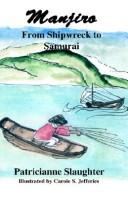 Cover of: Manjiro: From Shipwreck To Samaurai