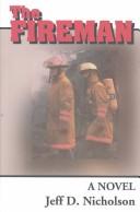 Cover of: The Fire Man | Jeff D. Nicholson
