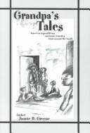 Grandpa's Tales based on superstitions and old home remedies from around the South by Jannie D. Greene