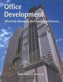 Cover of: Office Development - Effectively Managing the Development Process: Effectively Managing the Development Process