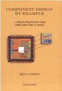 Cover of: Component Design by Example: a Step-by-Step Process Using VHDL with UART as Vehicle