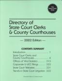 Cover of: Directory of State Court Clerks & County Courthouses 2002 (Directory of State Court Clerks and County Courthouses)