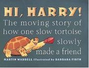 Hi, Harry! by Martin Waddell