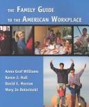 Cover of: The Family Guide to the American Workplace