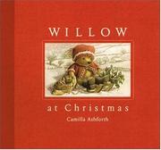 Cover of: Willow at Christmas by Camilla Ashforth, Camilla Ashforth