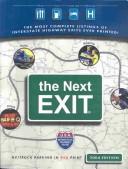Cover of: The Next Exit: USA Interstate Highway Exit Directory (Next Exit: The Most Complete Interstate Highway Guide Ever Printed)
