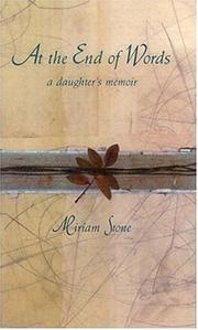 Cover of: At the end of words by Miriam R. Stone