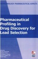 Cover of: Pharmaceutical Profiling in Drug Discovery for Lead Selection (Biotechnology: Pharmaceutical Aspects) by 