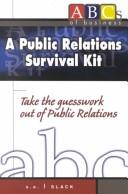 Cover of: Public relations survival kit. | Sally R. Slack