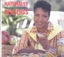 Cover of: Naturally Yours: Gourmet Desserts