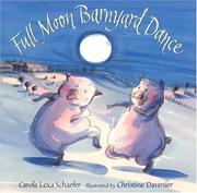 Cover of: Full moon barnyard dance by Carole Lexa Schaefer