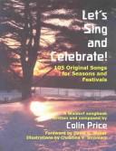Cover of: Let's Sing and Celebrate: 105 Original Songs for Seasons and Festivals
