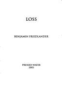 Loss by Benjamin Friedlander