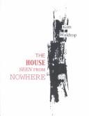 Cover of: The House Seen from Nowhere by Keith Waldrop