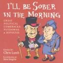 Cover of: I'll Be Sober in the Morning by 