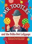 Mr. Tootles and the Polka-Dot Lollypops (Tootle Tales) by Maryceleste Clement