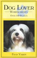 Cover of: Dog Lover Wordsearches | Fran Varon