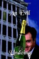 Cover of: An Evil Undoing | John M. ZenZayer