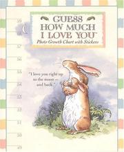 Cover of: Guess How Much I Love You Photo Growth Chart (Guess How Much I Love You)