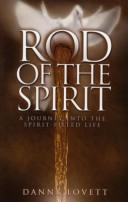 Cover of: Rod of the Spirit: A Journey Into the Spirit-Filled Life