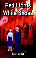 Cover of: Red Lights/White Shoes by Edith Green