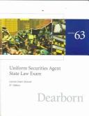 Cover of: Series 63 Uniform Securities Agent State Law Exam License Exam Manual  (Uniform Securities Agent State Law Exam License Exam Manual (Series) by Dearborn Financial Services