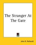 Cover of: The Stranger at the Gate by John G. Neihardt