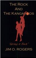 Cover of: The Rock And The Kangaroos