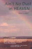 Cover of: Ain't No Dust in Heaven