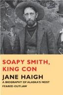 Cover of: King Con: The Story of Soapy Smith