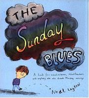 Cover of: The Sunday blues: [a book for schoolchildren, schoolteachers, and anybody else who dreads Monday mornings]