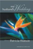Cover of: My Husband's Wedding by Patricia Watson