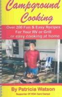 Cover of: Campground Cooking: Over 200 Fun & Easy Recipes for Your Rv or Grill..or Easy Cooking at Home