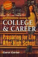 Cover of: SOPHOMORE GUIDE TO COLLEGE AND CAREER by Carol Carter, Carol Carter