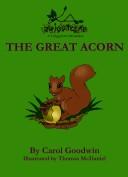 Cover of: The Great Acorn (A Twiggyleaf Adventure)