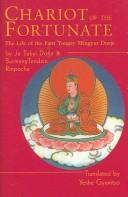 Cover of: Chariot of the Fortunate by Je Tukyi Dorje, Surmang Tendzin Rinpoche