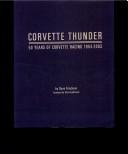 Cover of: Corvette Thunder: 50 Years of Corvette Racing, 1953-2003