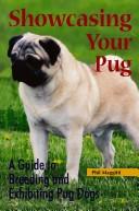 Cover of: Showcasing Your Pug by Phil Maggitti