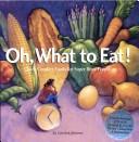Cover of: Oh, What to Eat!