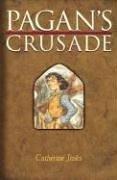 Cover of: Pagan's crusade by Catherine Jinks