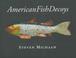 Cover of: American Fish Decoys