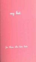 Cover of: My List: For Those Who Love Lists (List Lovers Journals)