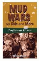 Cover of: Mud Wars for Kids and More: Zany Party and Gift Ideas
