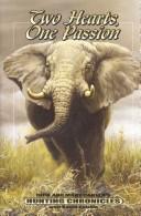 Cover of: Two Hearts, One Passion: Dick And Mary Cabela's Hunting Chronicles With David Cabela