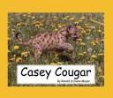Cover of: Casey Cougar