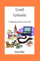 Cover of: E.Mail Episodes:A Hilariously Honest Look at Life