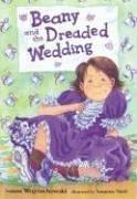 Cover of: Beany and the Dreaded Wedding (Beany) by Susan Wojciechowski, Susan Wojciechowski